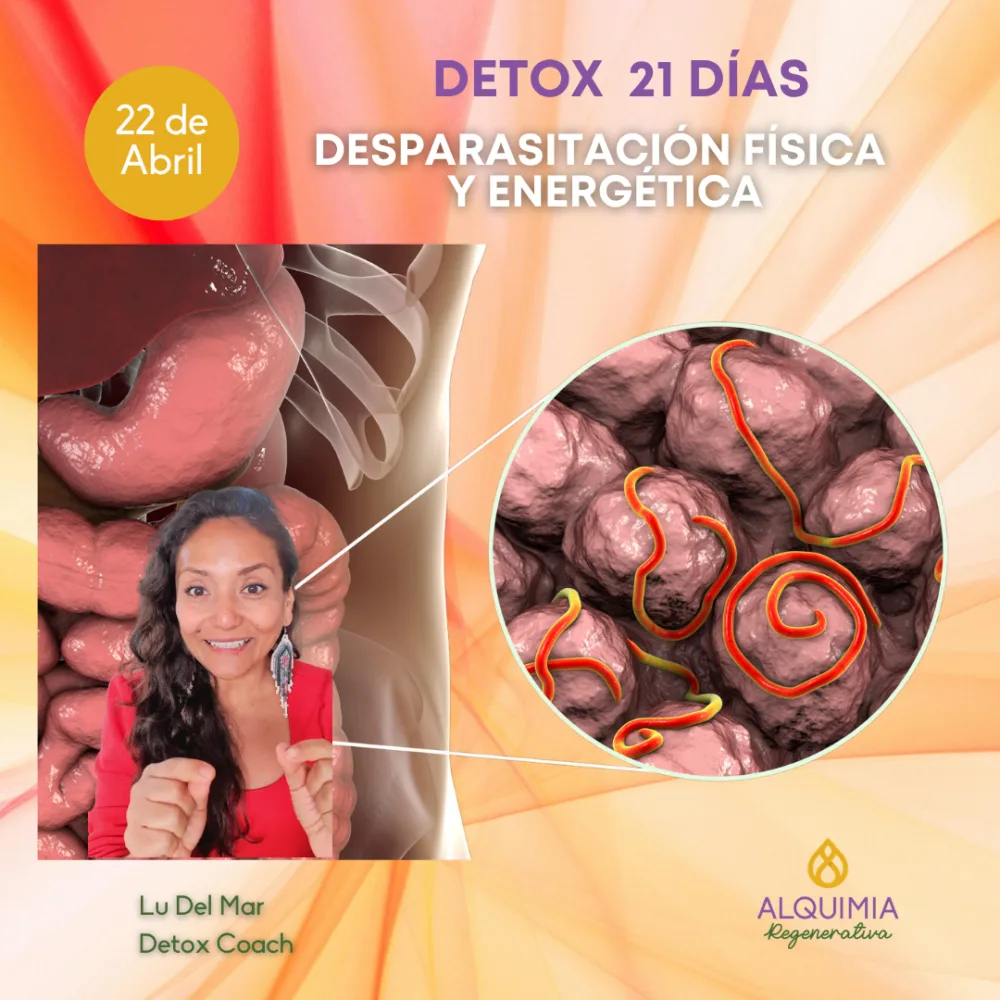 22/04 Detox Grupal Desparasitación Física y Energética 21 días